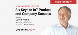 Six Keys to IoT Product and Company Success